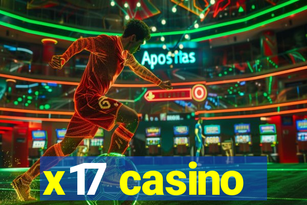 x17 casino